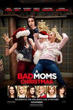 Watch A Bad Moms Christmas Movie4k