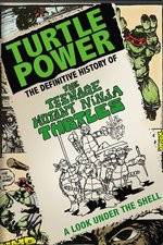 Watch Turtle Power: The Definitive History of the Teenage Mutant Ninja Turtles Movie4k