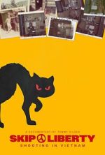 Watch Skip Liberty: Shooting in Vietnam Movie4k