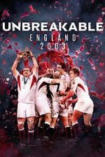 Watch Unbreakable: England 2003 Movie4k