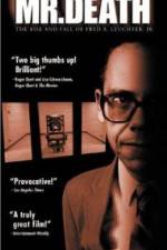 Watch Mr Death The Rise and Fall of Fred A Leuchter Jr Movie4k