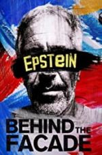 Watch Epstein: Behind the Fa�ade Movie4k