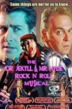 Watch The Dr. Jekyll & Mr. Hyde Rock \'n Roll Musical Movie4k