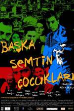 Watch Baska semtin �ocuklari Movie4k