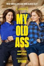 Watch My Old Ass Movie4k