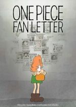 Watch One Piece Fan Letter (TV Short 2024) Movie4k