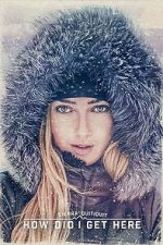 Watch Sierra Quitiquit: How Did I Get Here Movie4k