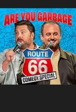 Watch Are You Garbage: The Route 66 Tour (TV Special 2025) Movie4k