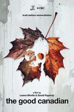 Watch The Good Canadian Movie4k