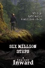 Watch Six Million Steps: A Journey Inward Movie4k