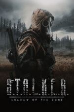 Watch S.T.A.L.K.E.R.: Shadow of the Zone Movie4k