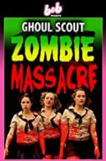 Watch Ghoul Scout Zombie Massacre Movie4k