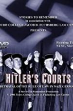 Watch Hitlers Courts - Betrayal of the rule of Law in Nazi Germany Movie4k