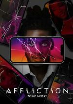 Watch Affliction: Toxic Misery Movie4k