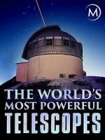 Watch The World\'s Most Powerful Telescopes Movie4k