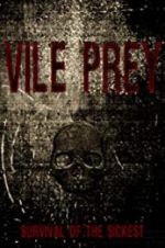 Watch Vile Prey Movie4k