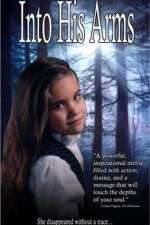 Watch Into His Arms Movie4k