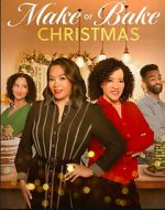 Watch Make or Bake Christmas Movie4k
