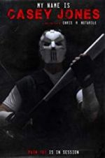Watch My Name is Casey Jones Movie4k