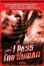 Watch I Pass for Human Movie4k