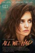 Watch All We Had Movie4k