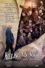 Watch Killing Me Softly with His Songs Movie4k