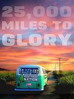 Watch 25,000 Miles to Glory Movie4k