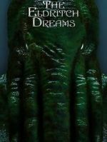 Watch The Eldritch Dreams (Short 2021) Movie4k