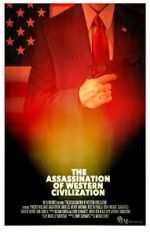 Watch The Assassination of Western Civilization Movie4k