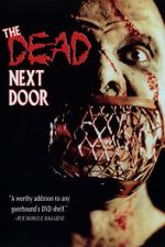 Watch The Dead Next Door Movie4k