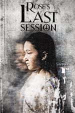 Watch Rose\'s Last Session Movie4k