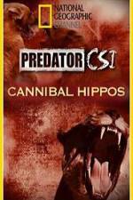Watch Predator CSI Cannibal Hippos Movie4k