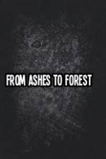 Watch From Ashes to Forest Movie4k