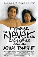 Watch I Propose We Never See Each Other Again After Tonight Movie4k