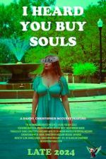 Watch I Heard You Buy Souls Movie4k