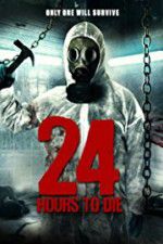 Watch 24 Hours to Die Movie4k