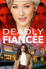 Watch Deadly Fianc�e Movie4k