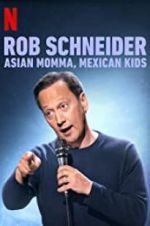 Watch Rob Schneider: Asian Momma, Mexican Kids Movie4k