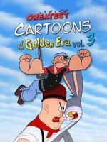 Watch Greatest Cartoons of the Golden Era Vol. 3 Movie4k
