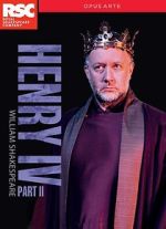 Watch Royal Shakespeare Company: Henry IV Part II Movie4k