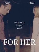 Watch FOR HER Movie4k