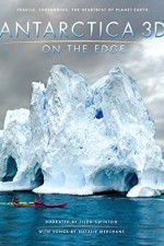 Watch Antarctica 3D: On the Edge Movie4k