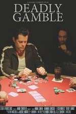 Watch Deadly Gamble Movie4k