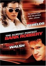 Watch The Almost Perfect Bank Robbery Movie4k