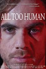 Watch All Too Human Movie4k