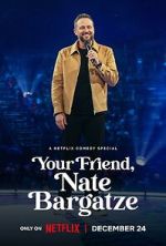 Watch Your Friend, Nate Bargatze (TV Special 2024) Movie4k