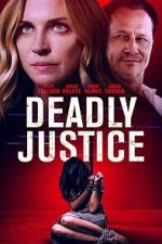 Watch Deadly Justice Movie4k