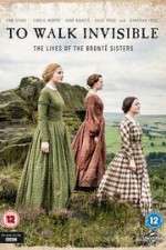 Watch To Walk Invisible: The Bronte Sisters Movie4k