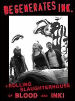 Watch Degenerates Ink Movie4k