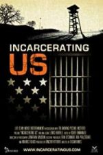 Watch Incarcerating US Movie4k